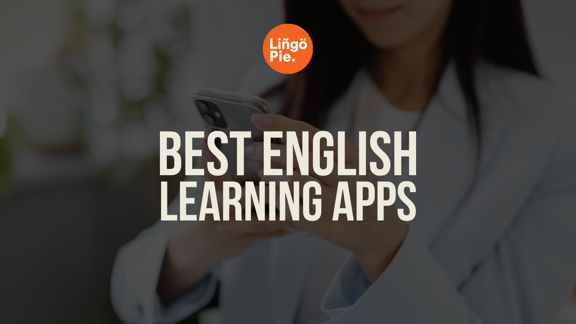 Best English Learning Apps of 2026 Reviewed