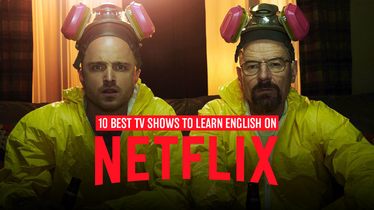 10 Best TV Shows on Netflix to Learn English