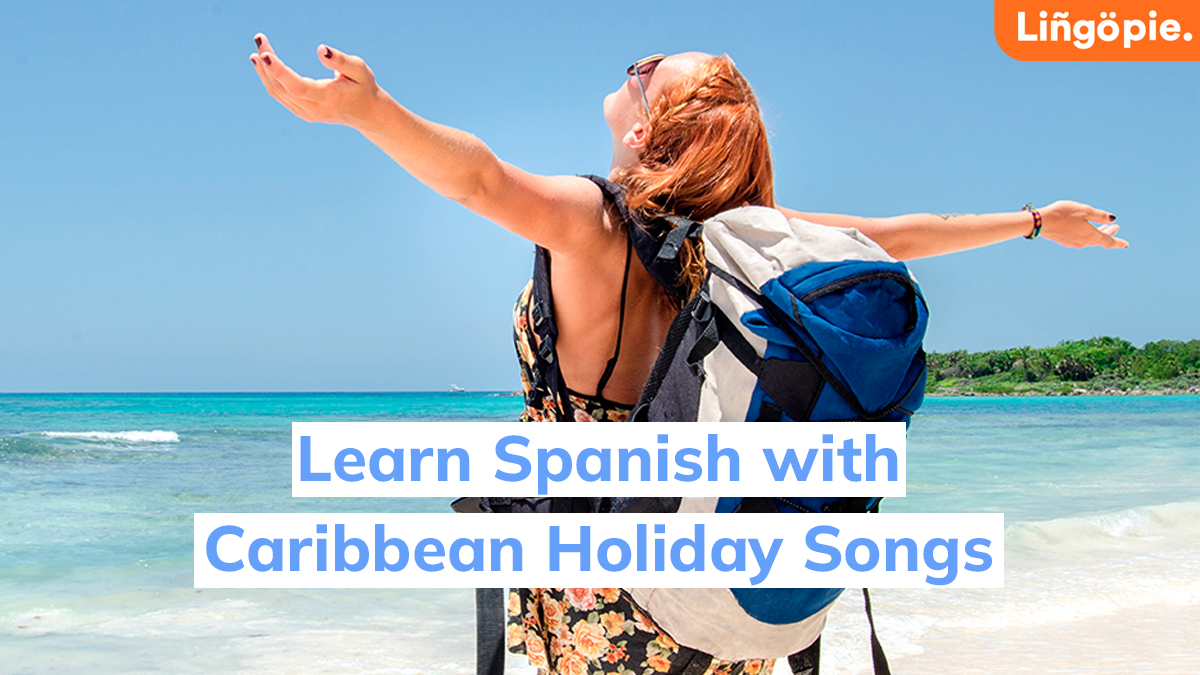 Learn Spanish with Caribbean Music and Get Excited for the Holidays