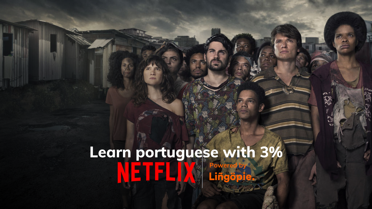 Learn portuguese with 3% | Netflix