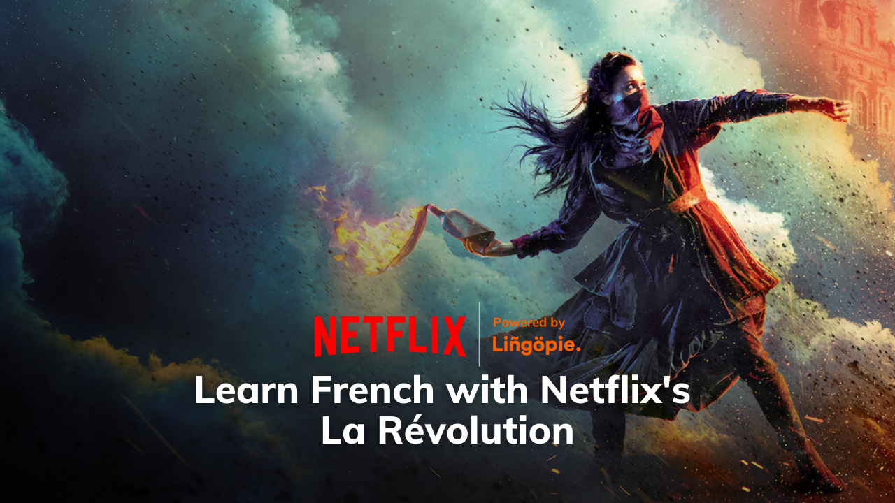 La Révolution: Learn French with Netflix