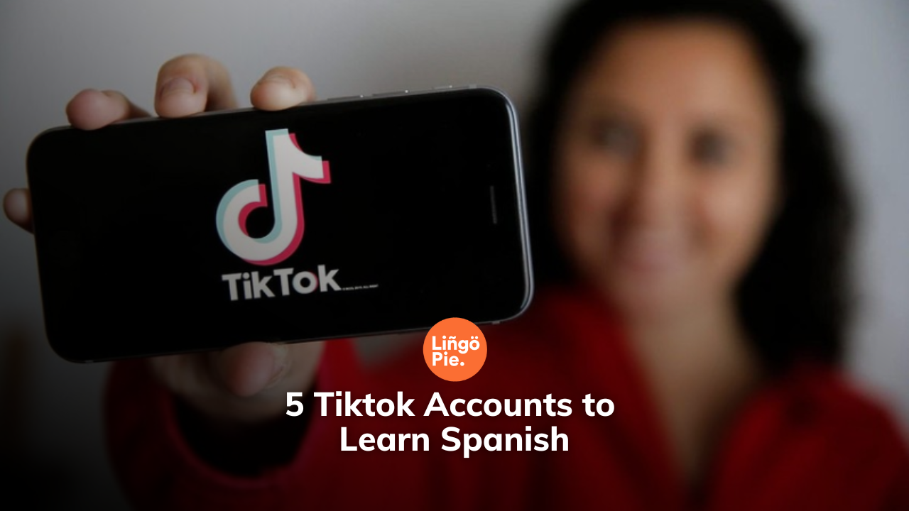 5 Tiktok accounts to Learn Spanish