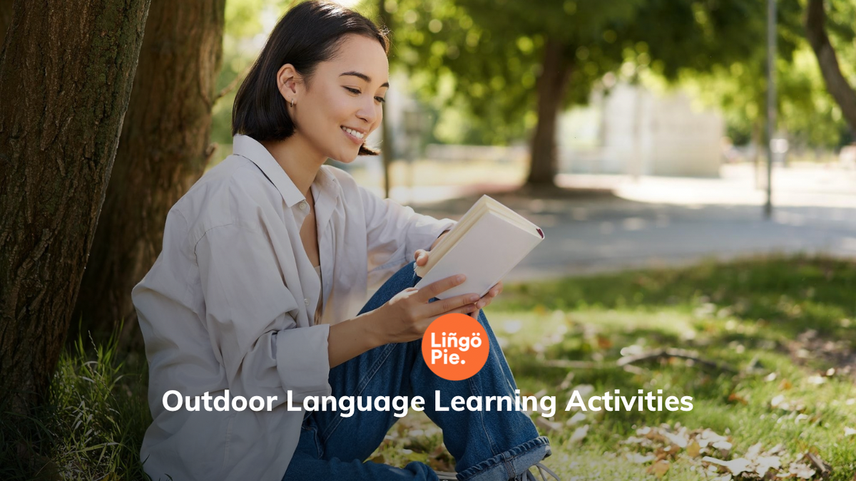 Outdoor Language Learning Activities: Exploring Nature and Culture While Practicing Languages