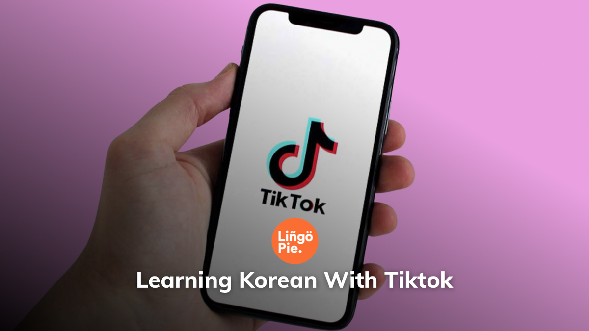 Learning Korean With Tiktok