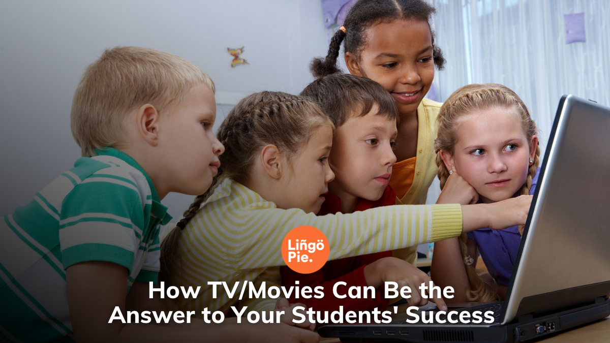 How TV/Movies Can Be the Answer to Your Students' Success