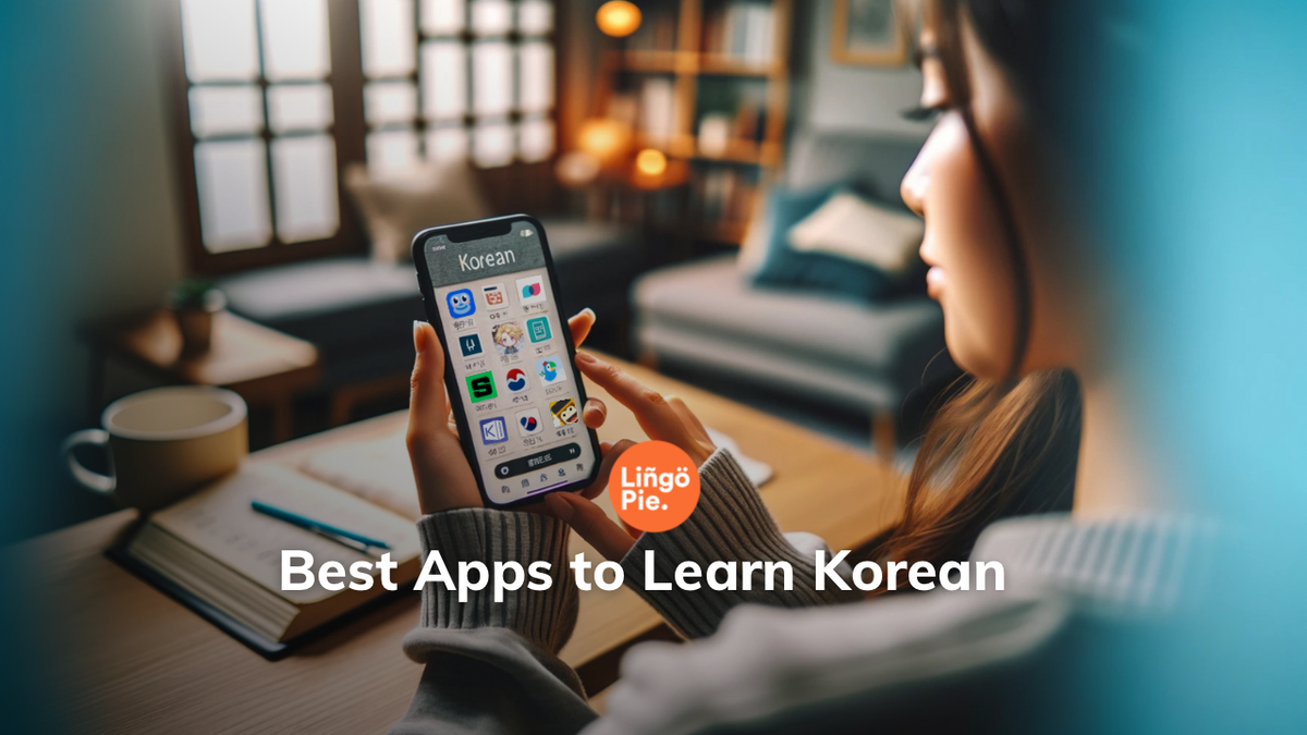 10 Best Apps to Learn Korean [From Beginner To Advanced]