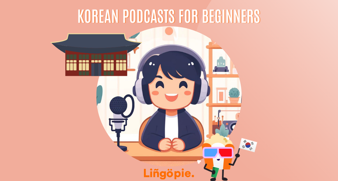 7 Korean Podcasts for Beginners