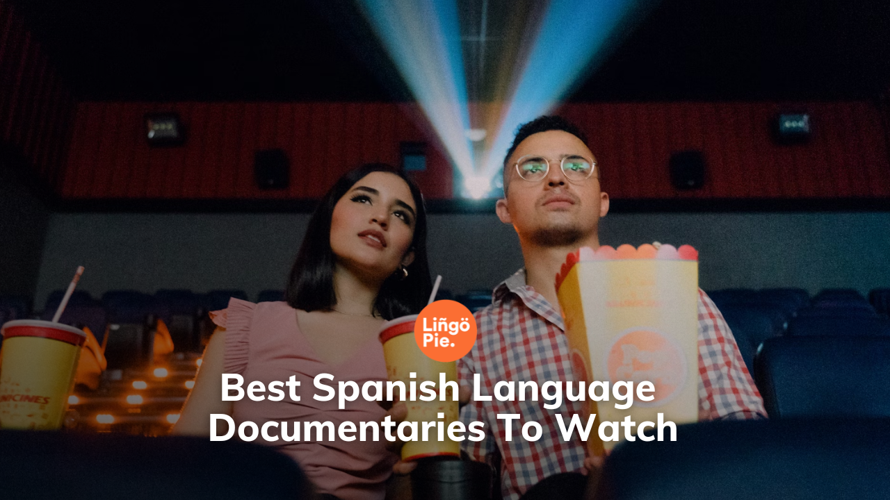 7 Best Spanish Language Documentaries To Watch