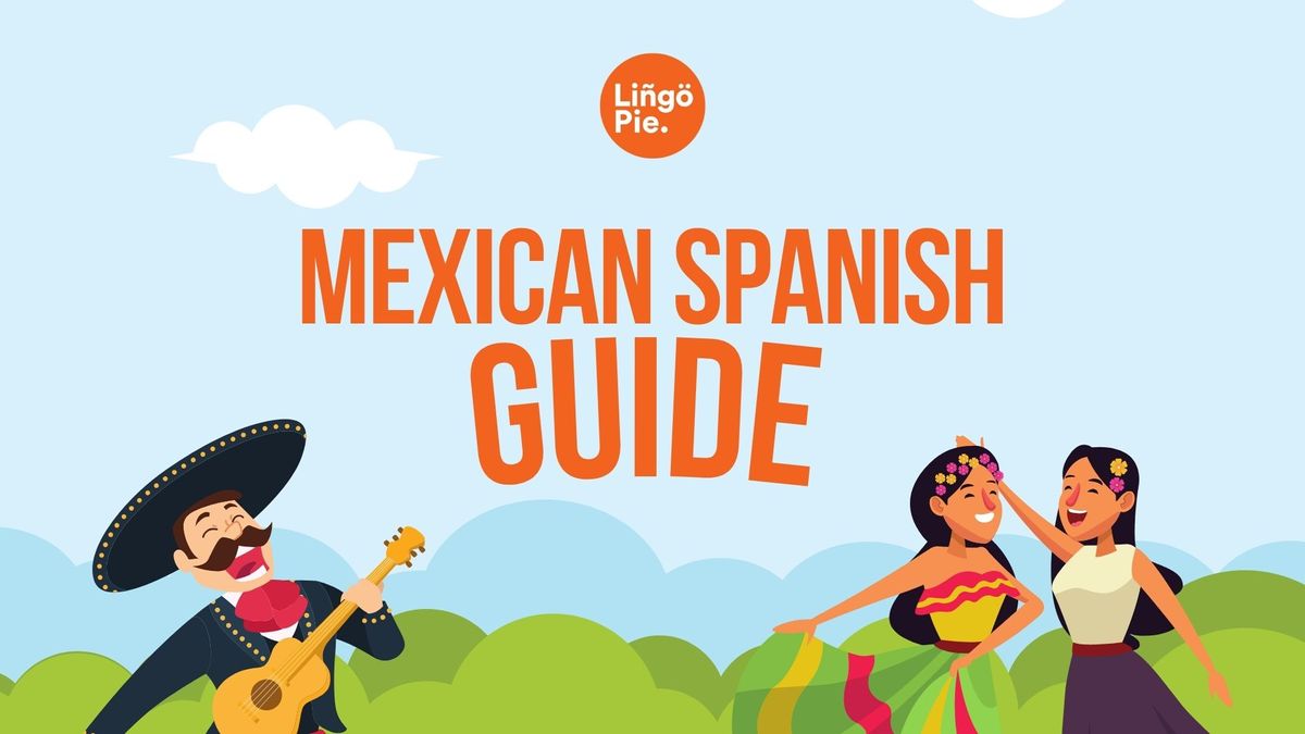 Understanding Mexican Spanish Accents