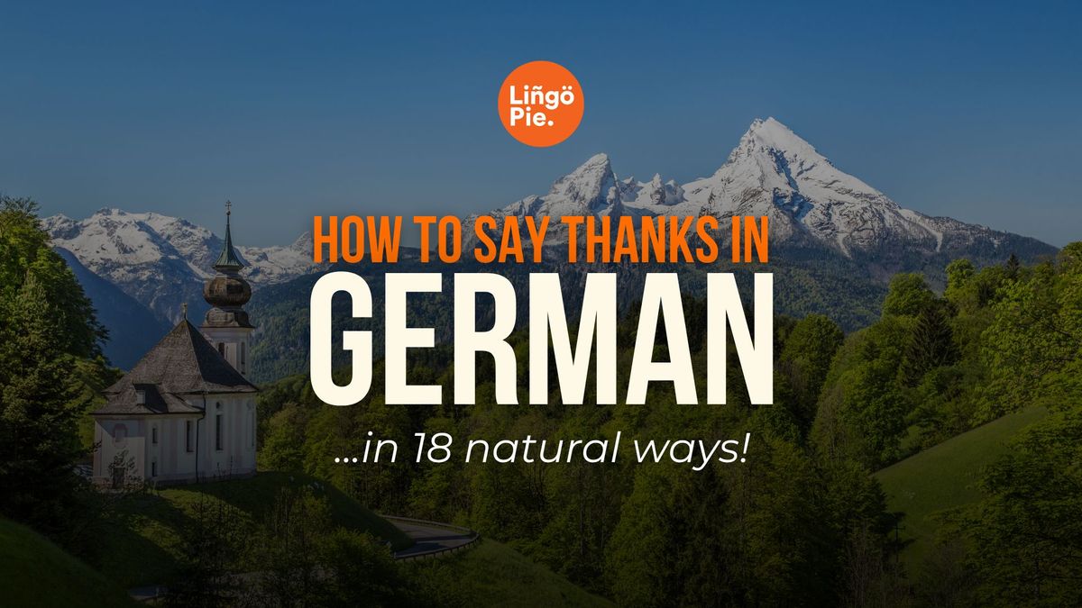 How To Say Thank You In German? 18 Natural Ways