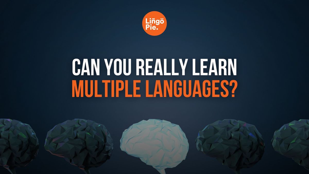 Can You Learn Multiple Languages At Once? [2024 Guide]