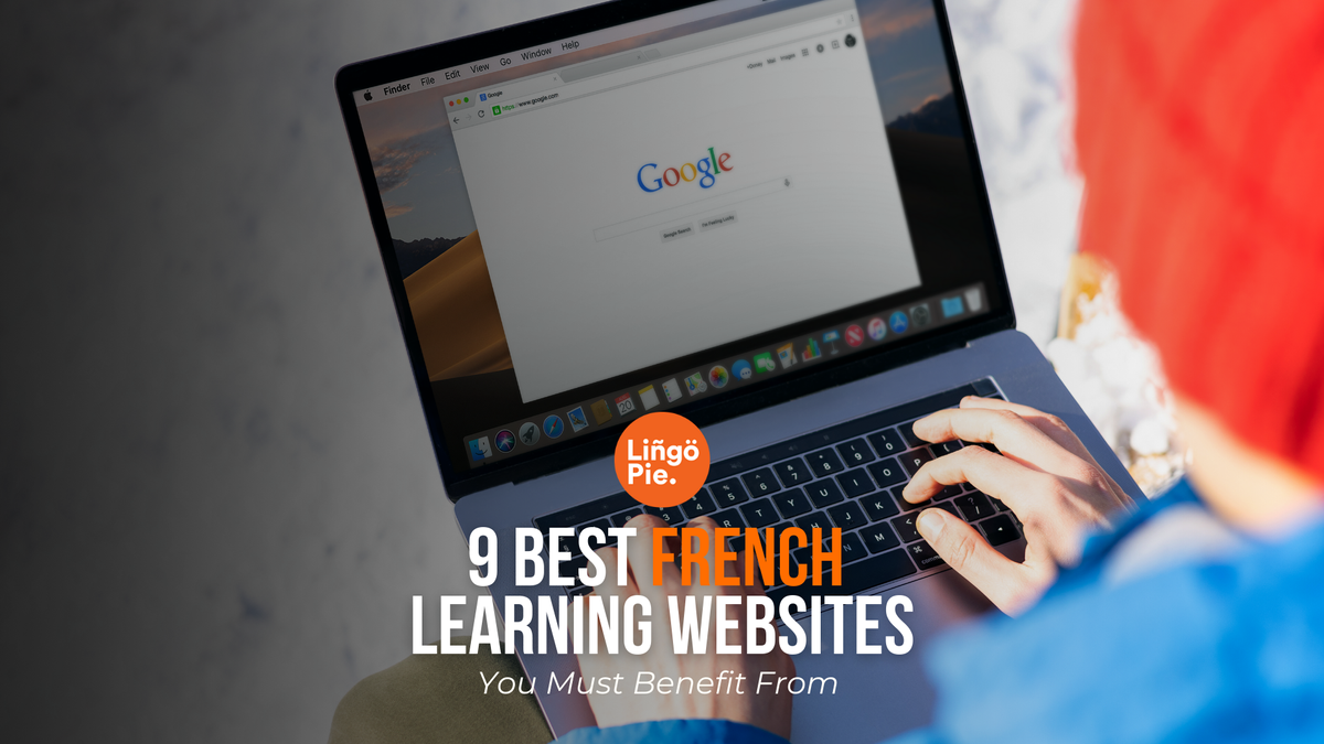 9 Best French Learning Websites You Must Benefit From