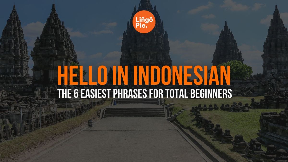 How To Say Hello In Indonesian: 6 Easy Beginner-Friendly Greetings