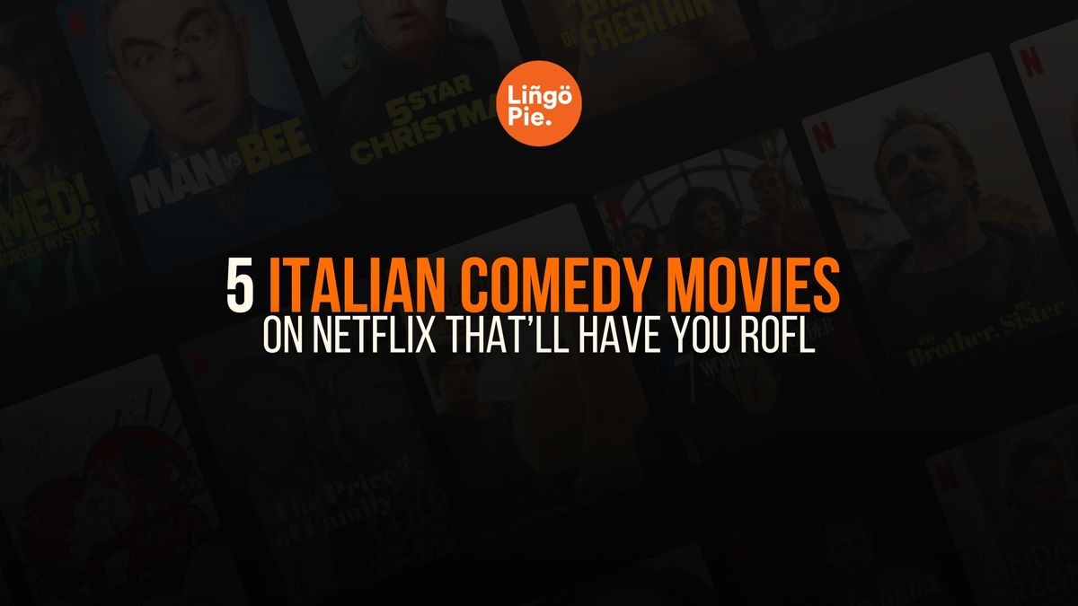 5 Italian Comedy Movies On Netflix That’ll Have You ROFL