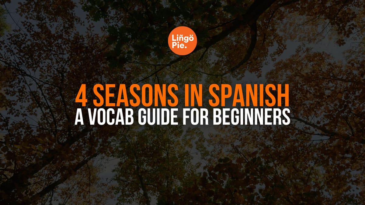 4 Seasons In Spanish