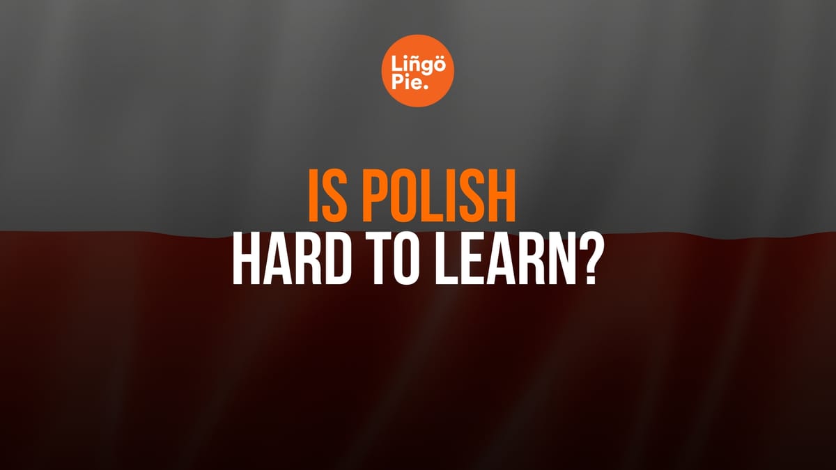 Is Polish Hard To Learn?