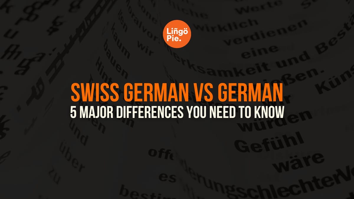 Swiss German And German Language: 5 Major Differences [Guide]