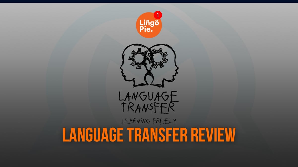 Language Transfer Review: Strong Foundation but Can’t Replace Real Immersion