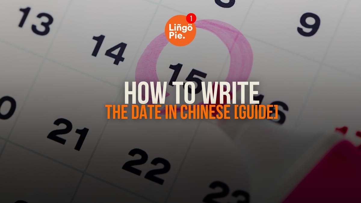 How To Write The Date In Chinese [Guide]