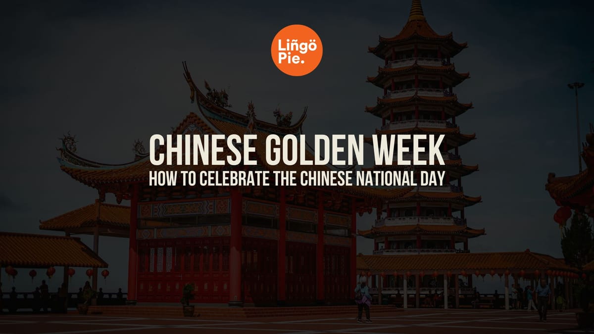 Chinese Golden Week: Celebrating Chinese National Day