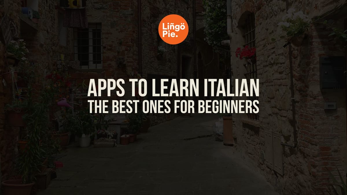 8 Best Apps To Learn Italian As A Beginner [RANKED]