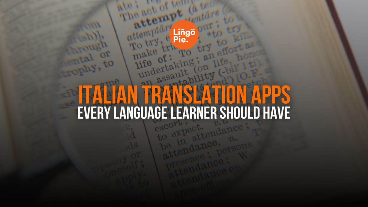 6 Best Italian Translator Apps For Learners [TESTED]