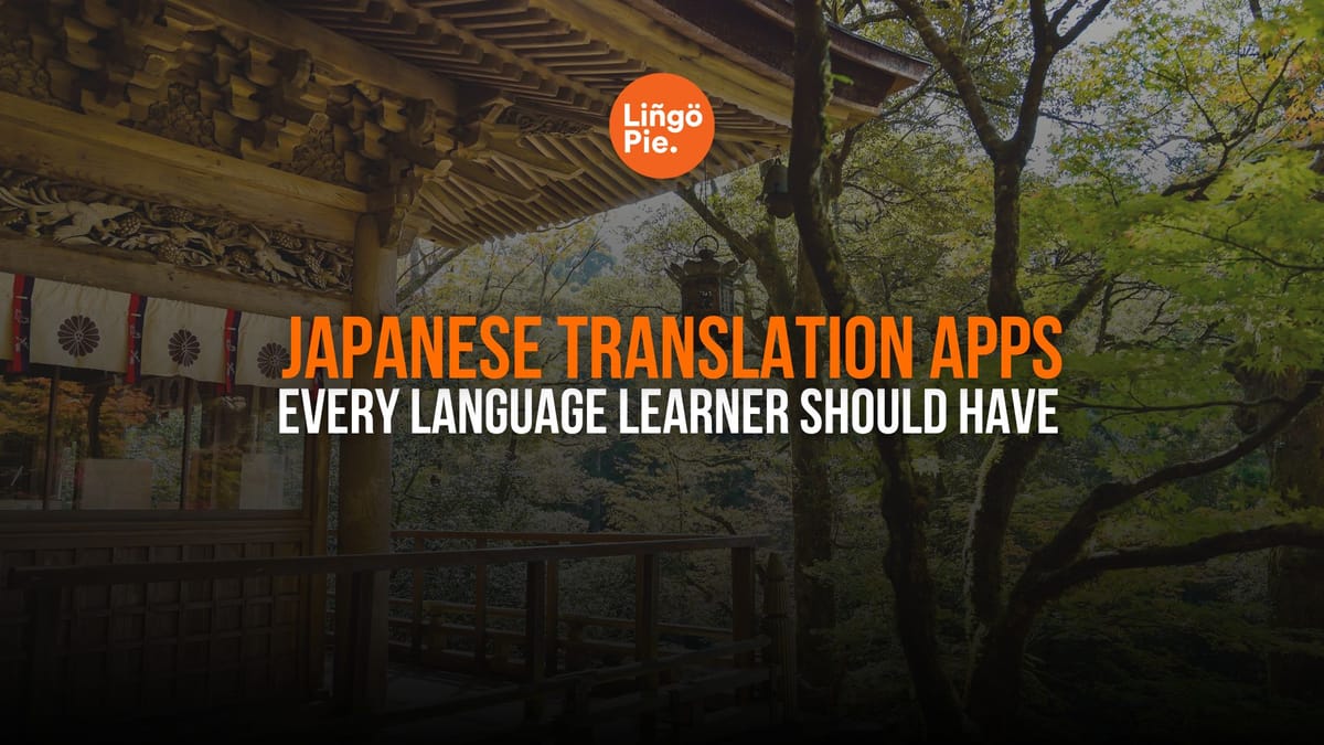 Best Japanese Translation Apps