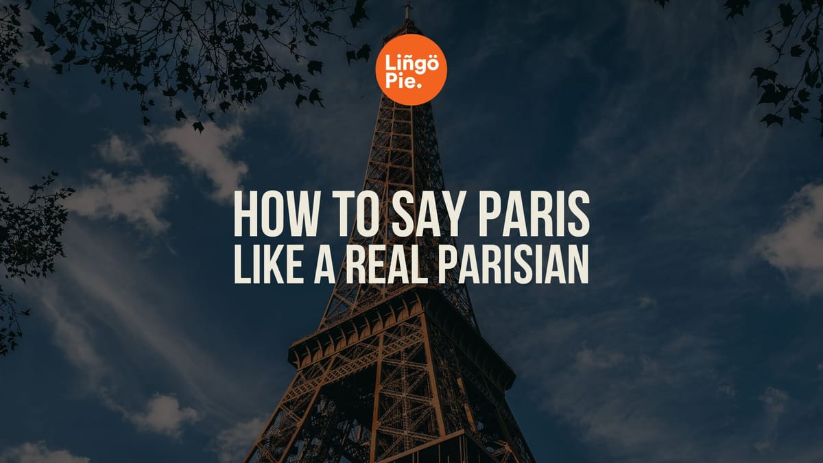 How to Pronounce Paris in French