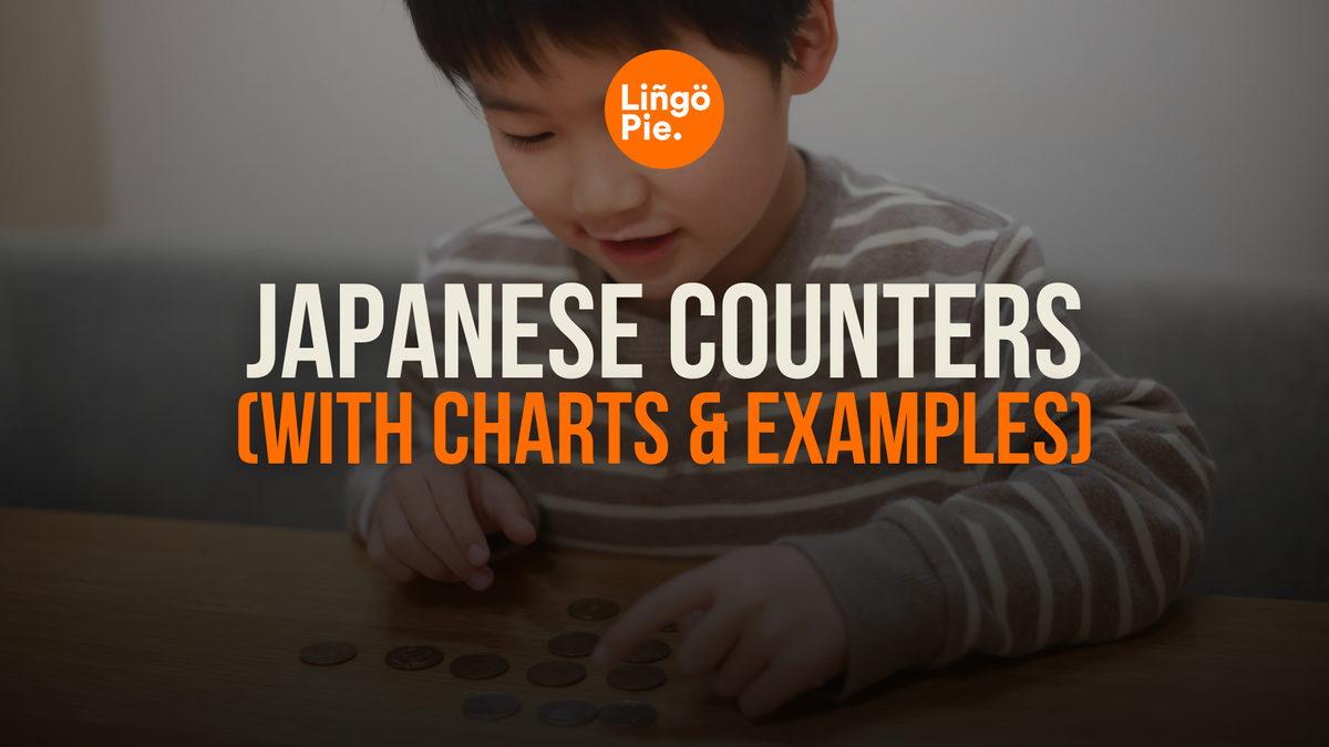 Japanese Counters: Every Counter You Need (With Charts & Examples)