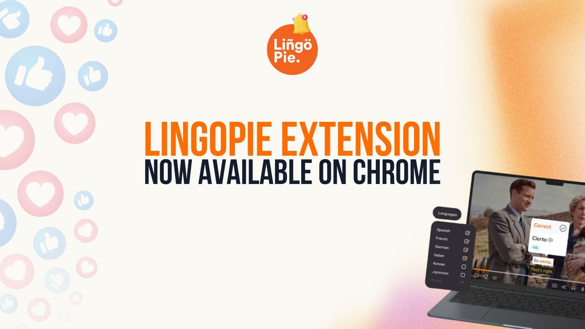 Lingopie’s New Chrome Extension Brings Language Learning to More of What You Watch