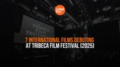 7 International Films Debuting At Tribeca Film Festival [2025]