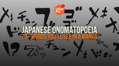 Japanese Onomatopoeia: 70+ Words You’ll See In A Manga [Guide]