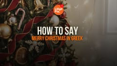 How To Say Merry Christmas In Greek: 20+ Words And Phrases