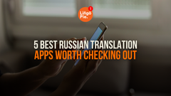 5 Best Russian Translation Apps Worth Checking Out