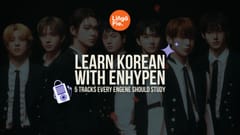 Learn Korean With ENHYPEN: 5 Tracks Every ENGENE Should Study [Guide]