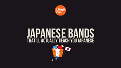 7 Japanese Bands That’ll Actually Teach You Japanese