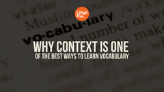 Why Context Is One of the Best Ways to Learn Vocabulary