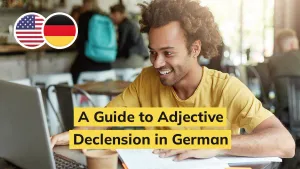 A Guide to Adjective Declension in German [Grammar]