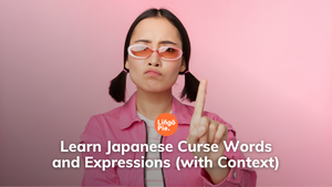 Learn Japanese Curse Words and Expressions (with Context)