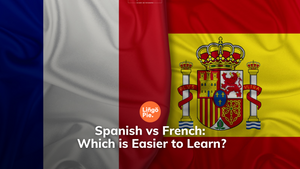 Spanish vs French: Which is Easier to Learn?