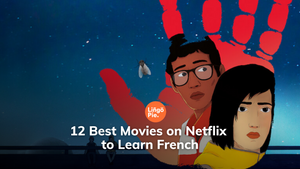 12 Best Movies on Netflix to Learn French