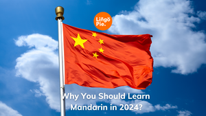 10 Compelling Reasons to Learn Mandarin in 2024