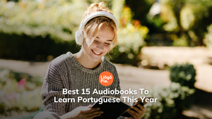 Best 15 Audiobooks To Learn Portuguese This Year