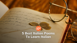 5 Best Italian Poems To Learn Italian