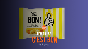 Your Complete Guide to Using C'est Bon In French