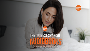 The 14 Best Audiobooks for Learning Spanish