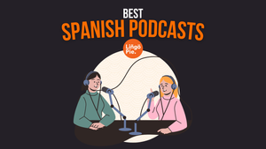 9 Best Podcasts to Learn Spanish