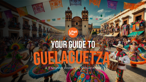 Guelaguetza Festival Guide & 11 Spanish Words You Should Know