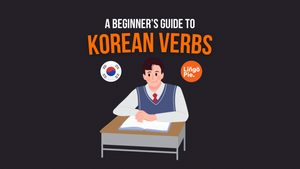 A Guide to Korean Verbs for Beginners