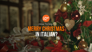 How To Say Merry Christmas In Italian?